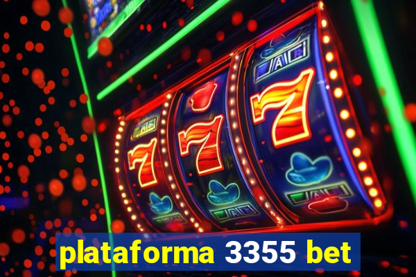 plataforma 3355 bet